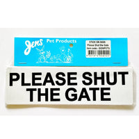 Jens Please Shut The Gate Sign