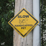 Slow Handicapped Pet Street Street Sign