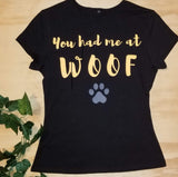 Pawfect Pals T-Shirt You Had Me At Woof
