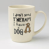 Pet Rage Us Designs I Don’t Need Therapy Mug 700ml